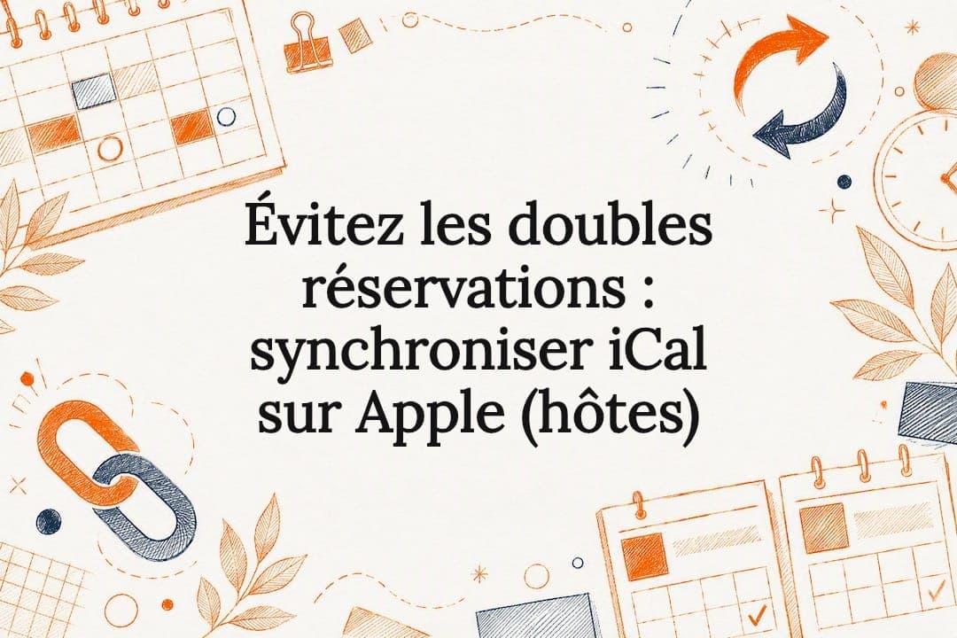Évitez les doubles réservations : synchroniser iCal sur Apple (hôtes)